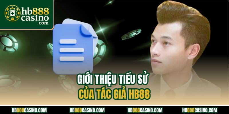 Giới thiệu tiểu sử của tác giả HB88