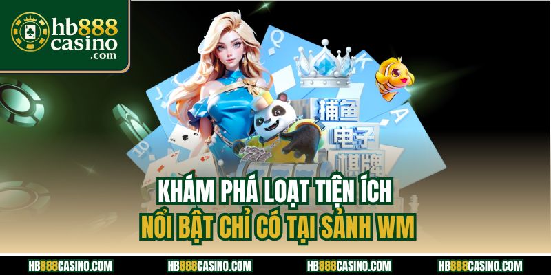 Khám phá loạt tiện ích nổi bật chỉ có tại sảnh WM